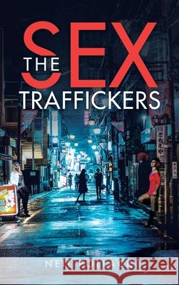 The Sex Traffickers Neil Pollack 9781663214126 iUniverse