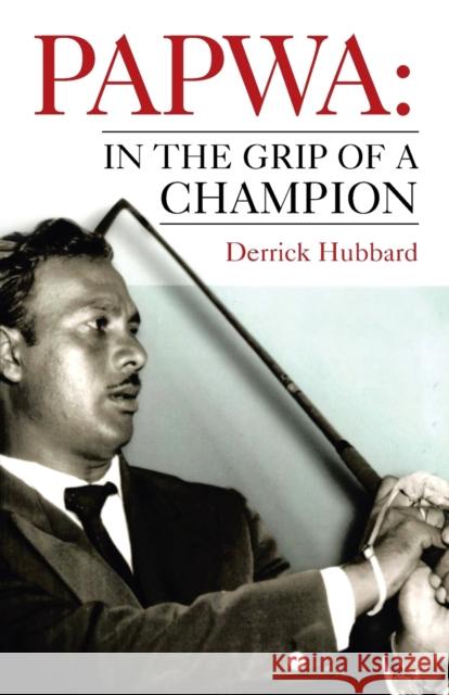 Papwa: in the Grip of a Champion Derrick Hubbard 9781663217264