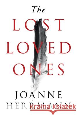 The Lost Loved Ones Joanne Herrmann 9781663217479