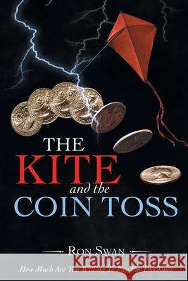 The Kite and the Coin Toss Ron Swan 9781663217738