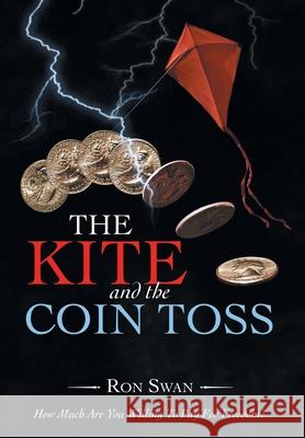 The Kite and the Coin Toss Ron Swan 9781663217752