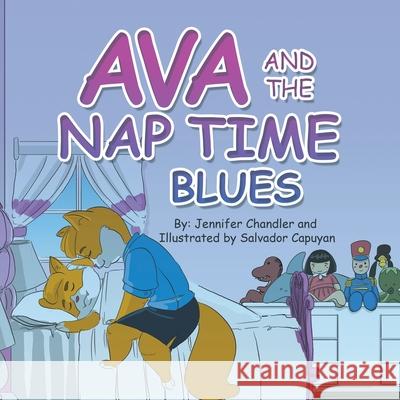 Ava and the Nap Time Blues Jennifer Chandler Salvador Capuyan 9781663219565