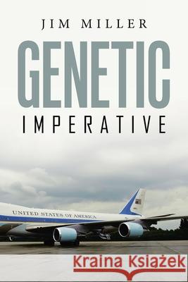 Genetic Imperative Jim Miller 9781663220806 iUniverse