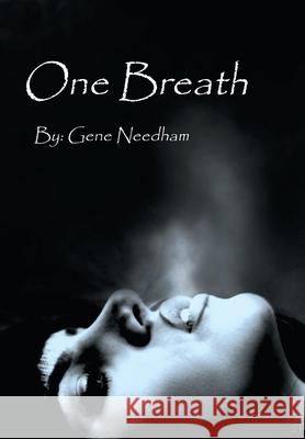 One Breath Gene Needham 9781663221292 iUniverse