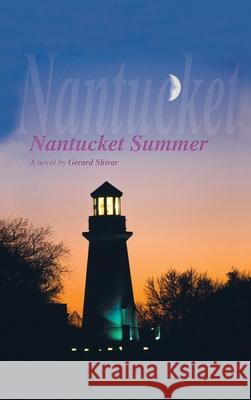 Nantucket Summer Gerard Shirar 9781663221872 iUniverse