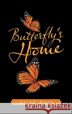 Butterfly's Home Alice Ross 9781663222480