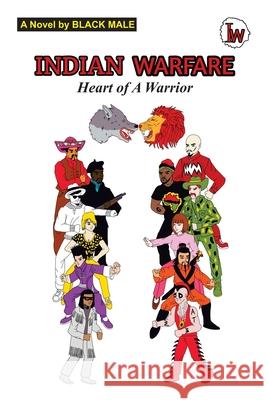 Indian Warfare: Heart of a Warrior Black Male 9781663225849