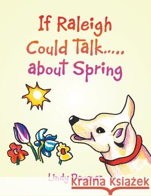 If Raleigh Could Talk..... About Spring Lindy Deusner 9781663229403