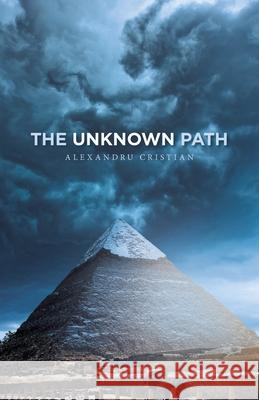 The Unknown Path Alexandru Cristian 9781663231246 iUniverse