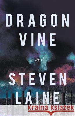 Dragonvine: Vine Wine Elixir Steven Laine 9781663231611