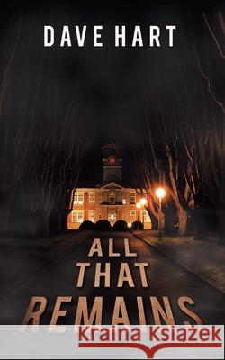 All That Remains Dave Hart 9781663234322