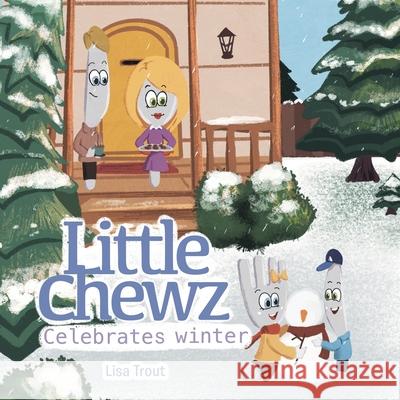 Little Chewz Celebrates Winter Lisa Trout 9781663235091
