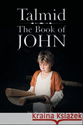 Talmid - The Book of John W. R. Sander 9781663259103