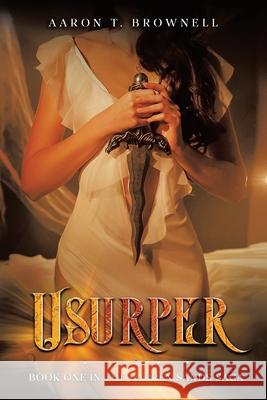 Usurper: Book One in the Barren Sands Saga Aaron T. Brownell 9781663263117