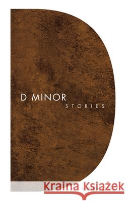 D Minor: Stories Laura Otis 9781663263476