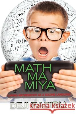 Mathmamiya: Loving Mathematics as a Second Language Deji Badiru 9781663263889