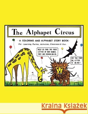 The Alphapet Circus: -A Coloring and Atphabet Story Book- William Loyal Warren 9781663264053