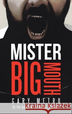 Mister Bigmouth Gary Metro 9781663274939