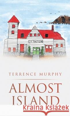 Almost Island Terrence Murphy 9781663276087