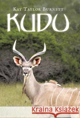 Kudu Kay Taylor Burnett Andy J. White 9781663277404