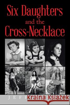 Six Daughters and the Cross-Necklace Jeff Olson 9781663277633