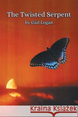 The Twisted Serpent Gail Logan 9781663280848