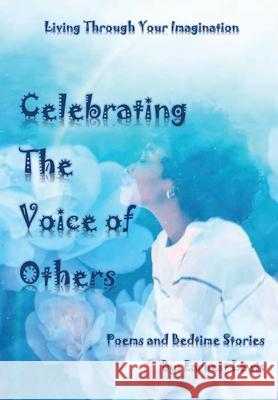 Celebrating the Voice of Others Earnest J. Lewis 9781663592392