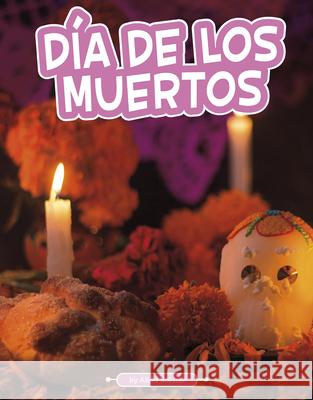 Día de Los Muertos Salazar, Alicia 9781663908278 Pebble Books
