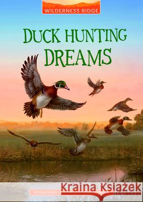 Duck Hunting Dreams Monica Roe Johanna Tarkela 9781663912350 Stone Arch Books