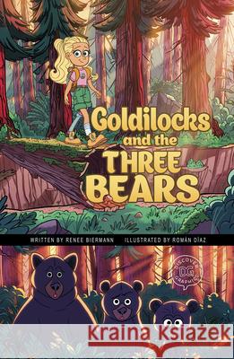 Goldilocks and the Three Bears: A Discover Graphics Fairy Tale Renee Biermann Rom 9781663920911 