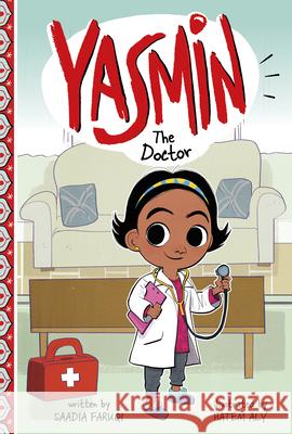 Yasmin the Doctor Saadia Faruqi Hatem Aly 9781663959300 Picture Window Books