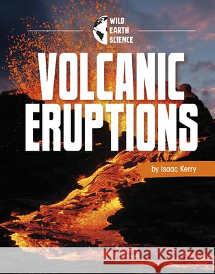 Volcanic Eruptions Isaac Kerry 9781663976970 Pebble Books