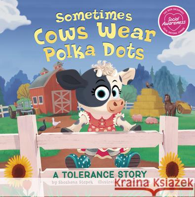 Sometimes Cows Wear Polka Dots: A Tolerance Story Shoshana Stopek Rom 9781663984906 Picture Window Books