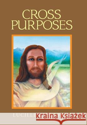 Cross Purposes: Manaen the Palace Peasant Lucille L Turfrey 9781664100282 Xlibris Au