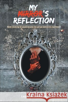My Mirror's Reflection Tarek E 9781664100572