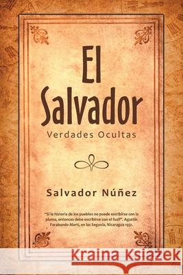 El Salvador: Verdades Ocultas N 9781664102286 Xlibris Au