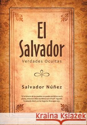 El Salvador: Verdades Ocultas N 9781664102293 Xlibris Au