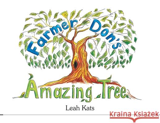 Farmer Don's Amazing Tree Leah Kats 9781664102736