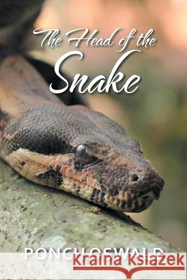 The Head of the Snake Ponch Oswald 9781664109032