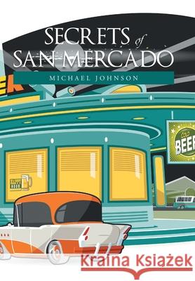 Secrets of San Mercado Michael Johnson 9781664109773