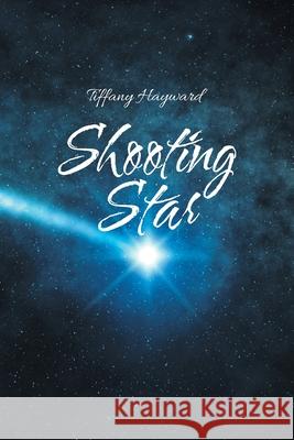 Shooting Star Tiffany Hayward 9781664110328