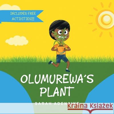 Olumurewa's Plant Sarah Adenaike 9781664112353 Xlibris UK