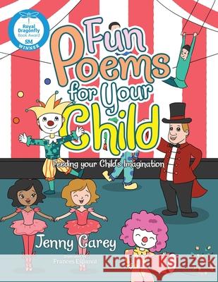 Fun Poems for Your Child: Feeding Your Child's Imagination Jenny Carey Frances Espanol 9781664114869