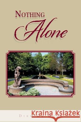 Nothing Alone Dirk De Bock 9781664115187