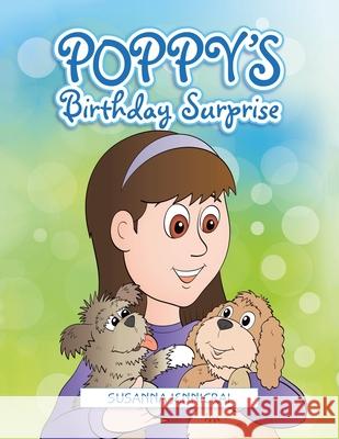 Poppy's Birthday Surprise! Susanna Jennicrai 9781664117501