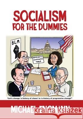 Socialism for the Dummies Michael Engmann 9781664119895 Xlibris Us