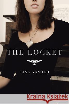 The Locket Lisa Arnold 9781664120204 Xlibris Us