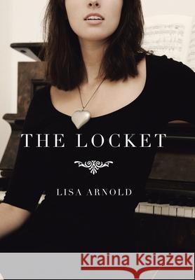 The Locket Lisa Arnold 9781664120211 Xlibris Us