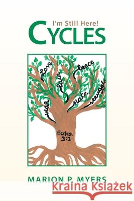Cycles: I'm Still Here! Marion P Myers 9781664120686 Xlibris Us
