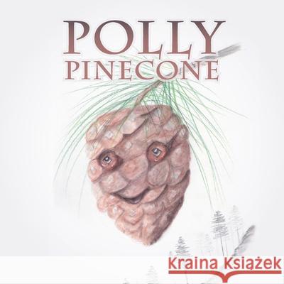 Polly Pinecone Gail D'Arcy 9781664121096